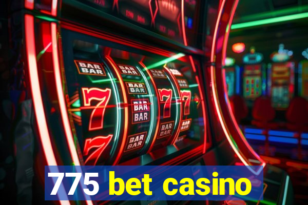 775 bet casino